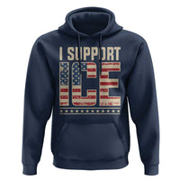 I Support ICE Hoodie Immigration Officers Vintage American Flag