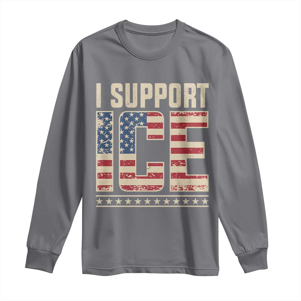 I Support ICE Long Sleeve Shirt Immigration Officers Vintage American Flag