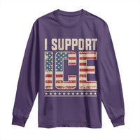I Support ICE Long Sleeve Shirt Immigration Officers Vintage American Flag