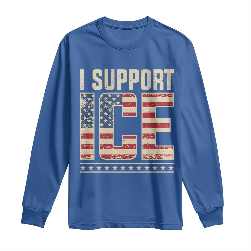 I Support ICE Long Sleeve Shirt Immigration Officers Vintage American Flag