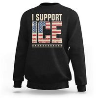 I Support ICE Sweatshirt Immigration Officers Vintage American Flag