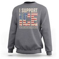 I Support ICE Sweatshirt Immigration Officers Vintage American Flag