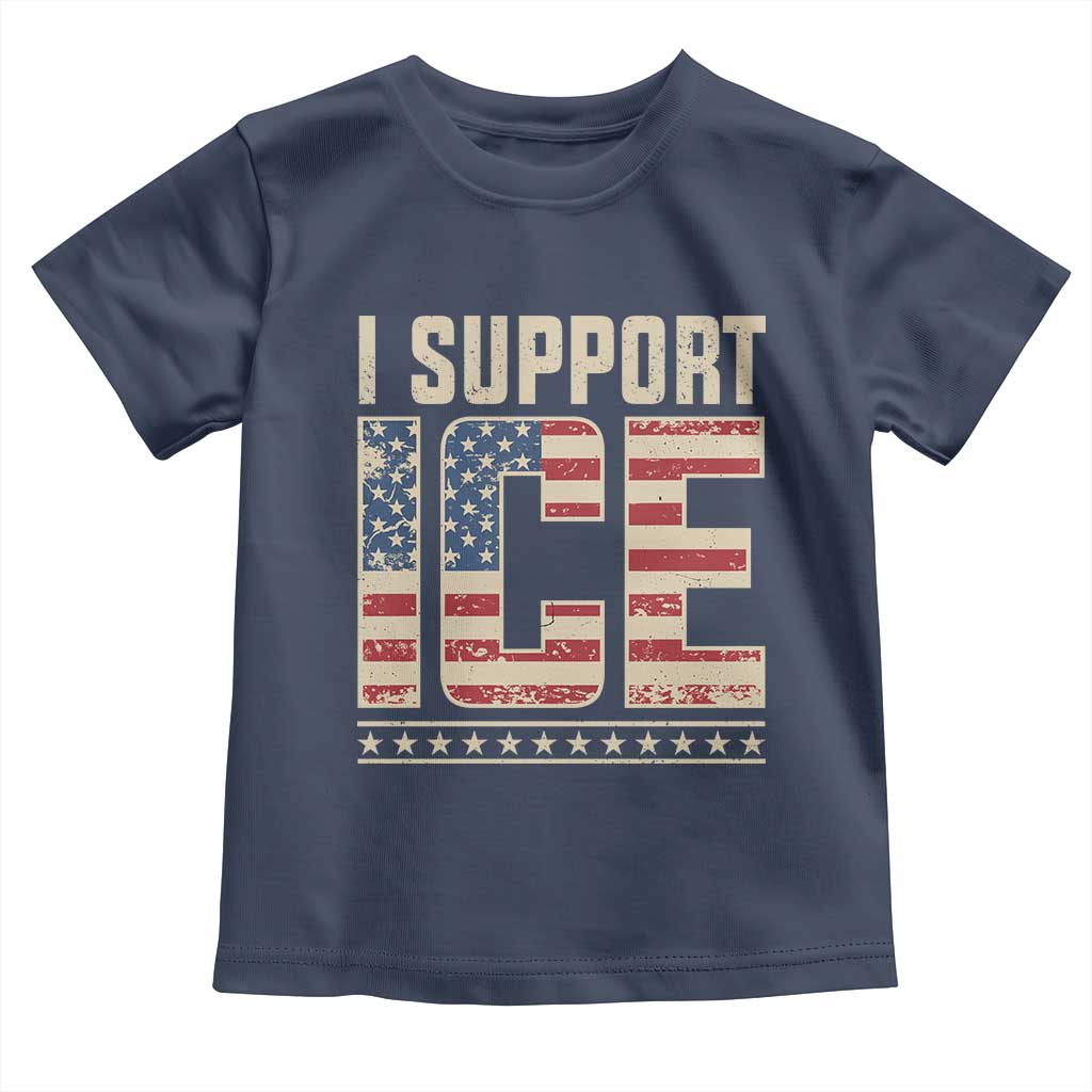 I Support ICE Toddler T Shirt Immigration Officers Vintage American Flag