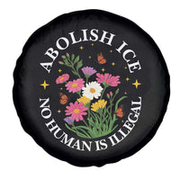 Abolish Ice No Human Is Illegal Spare Tire Cover Immigration Rights Protest