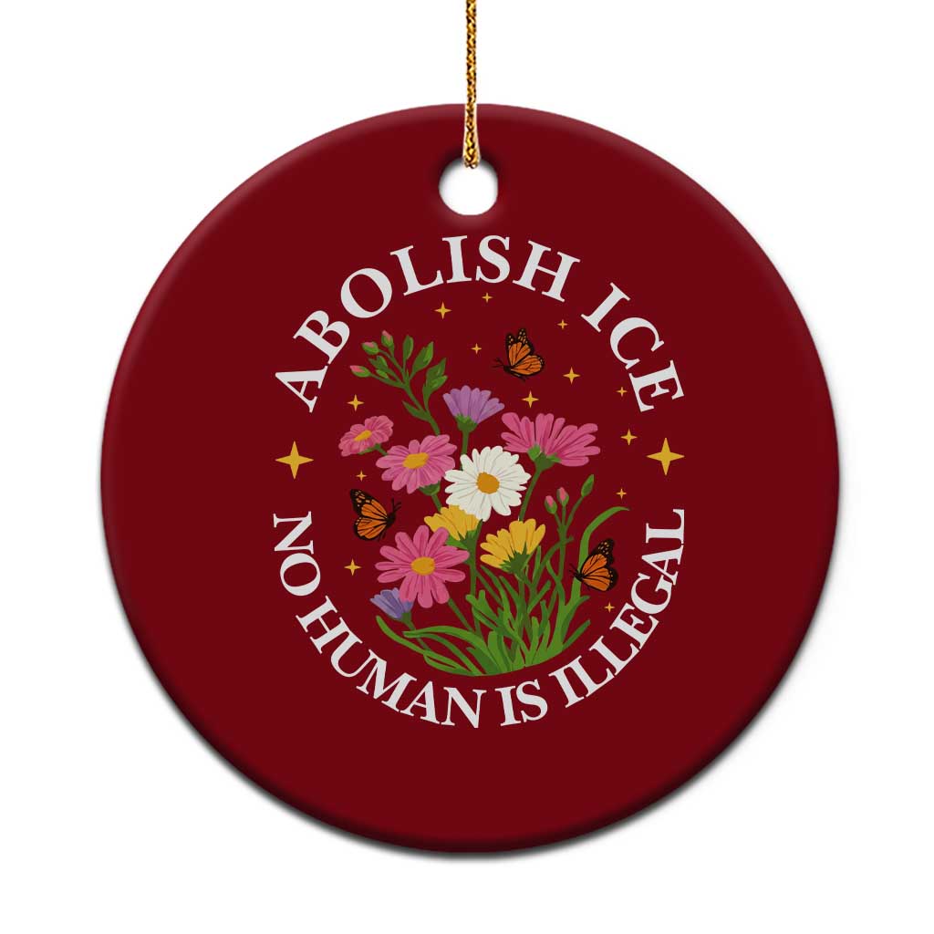 Abolish Ice No Human Is Illegal Ceramic Ornament Immigration Rights Protest