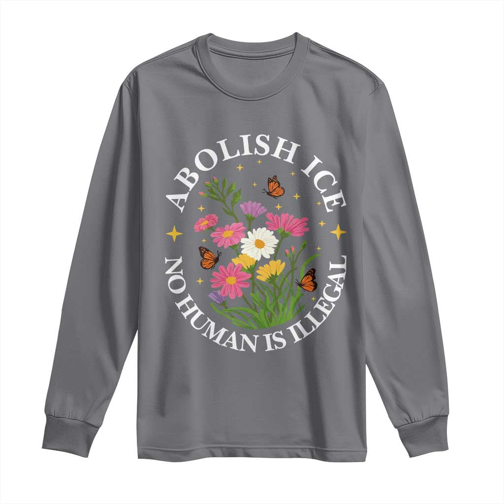 Abolish Ice No Human Is Illegal Long Sleeve Shirt Immigration Rights Protest