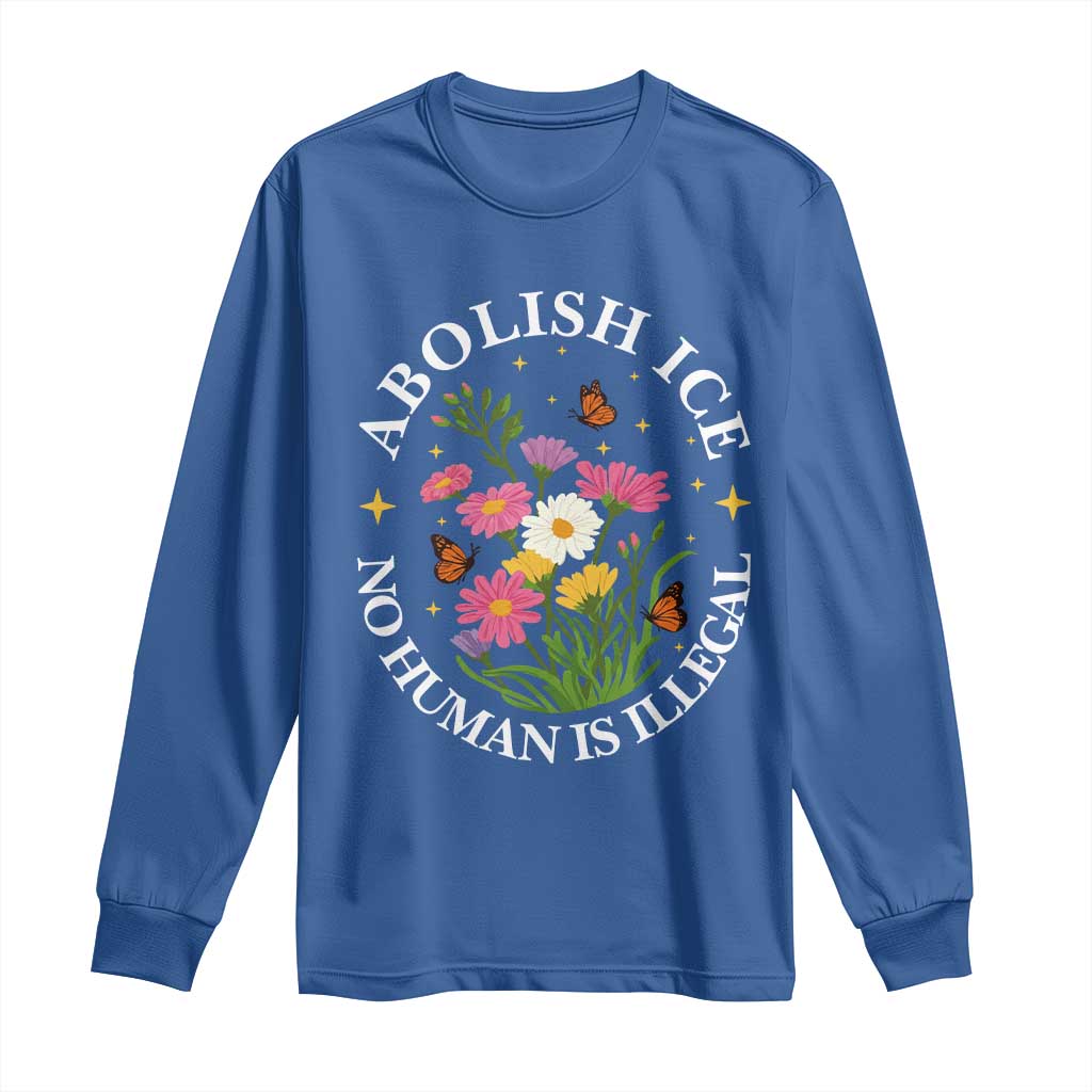 Abolish Ice No Human Is Illegal Long Sleeve Shirt Immigration Rights Protest