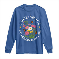 Abolish Ice No Human Is Illegal Long Sleeve Shirt Immigration Rights Protest