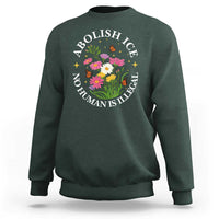 Abolish Ice No Human Is Illegal Sweatshirt Immigration Rights Protest