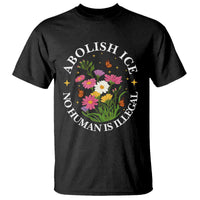 Abolish Ice No Human Is Illegal T Shirt Immigration Rights Protest