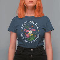Abolish Ice No Human Is Illegal T Shirt For Women Immigration Rights Protest
