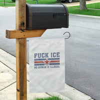 Fck Ice No Human Is Illegal Garden Flag Political Protest Immigration Activist