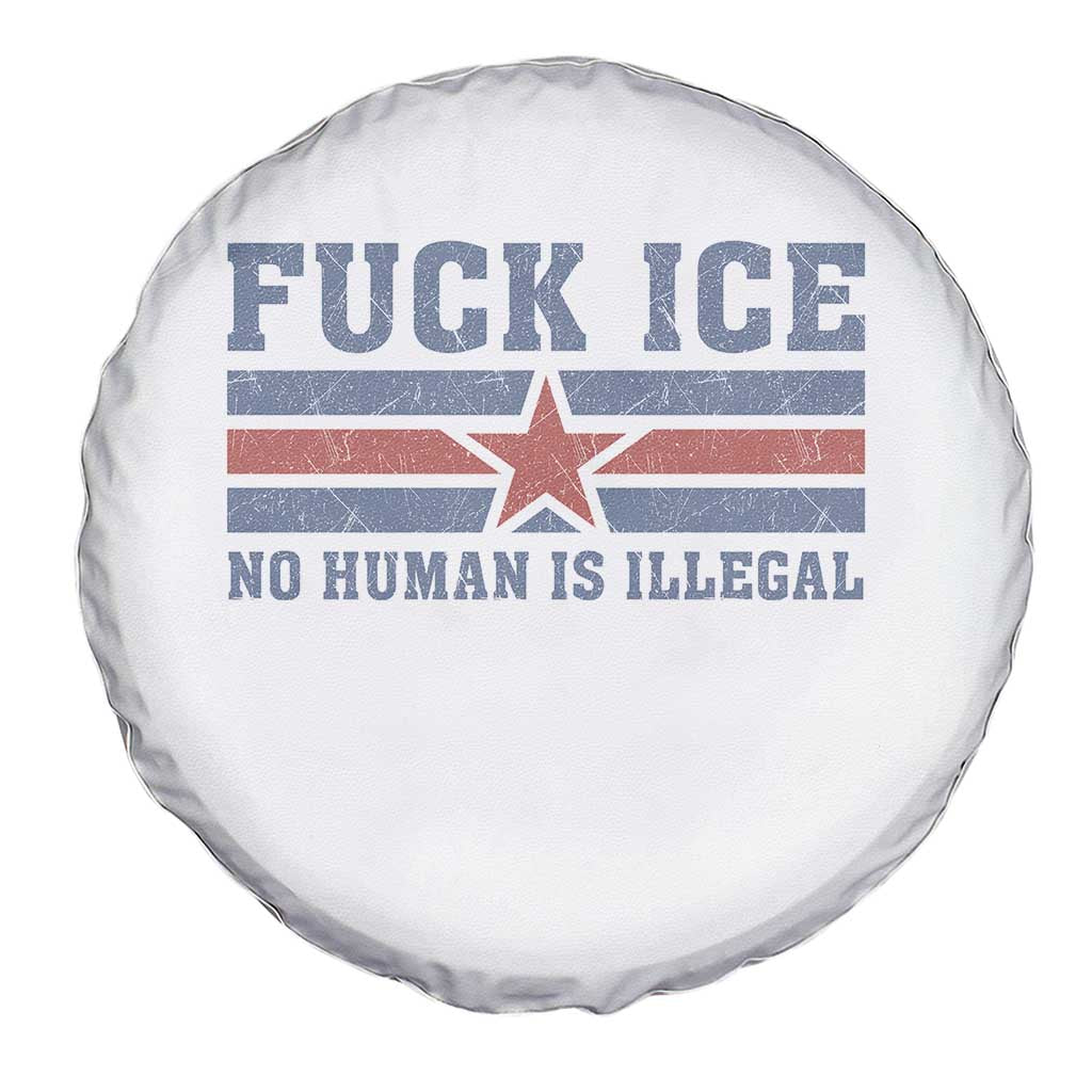 Fck Ice No Human Is Illegal Spare Tire Cover Political Protest Immigration Activist