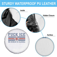 Fck Ice No Human Is Illegal Spare Tire Cover Political Protest Immigration Activist