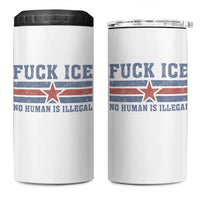 Fck Ice No Human Is Illegal 4 in 1 Can Cooler Tumbler Political Protest Immigration Activist