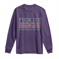 Fck Ice No Human Is Illegal Long Sleeve Shirt Political Protest Immigration Activist