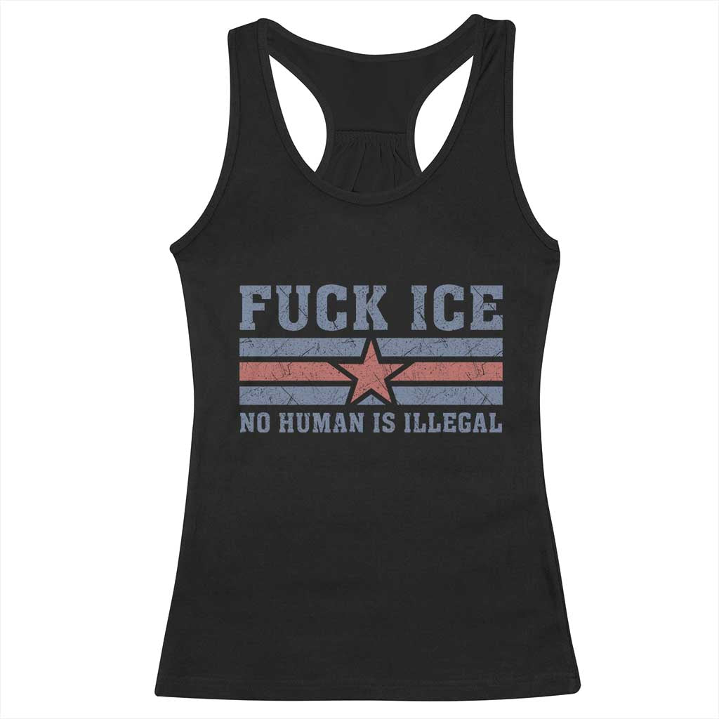 Fck Ice No Human Is Illegal Racerback Tank Top Political Protest Immigration Activist