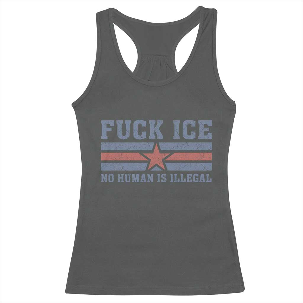 Fck Ice No Human Is Illegal Racerback Tank Top Political Protest Immigration Activist