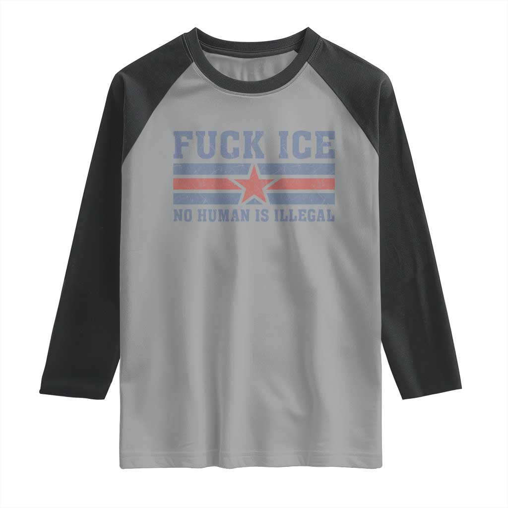 Fck Ice No Human Is Illegal Raglan Shirt Political Protest Immigration Activist