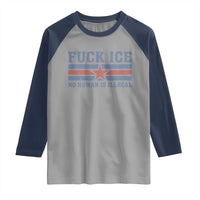 Fck Ice No Human Is Illegal Raglan Shirt Political Protest Immigration Activist