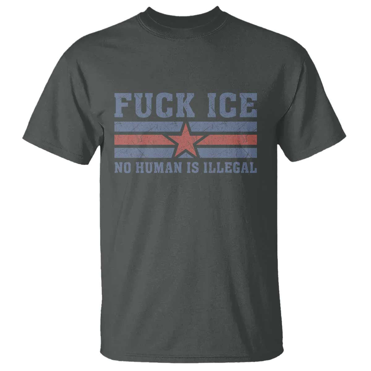 Fck Ice No Human Is Illegal T Shirt Political Protest Immigration Activist