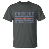 Fck Ice No Human Is Illegal T Shirt Political Protest Immigration Activist