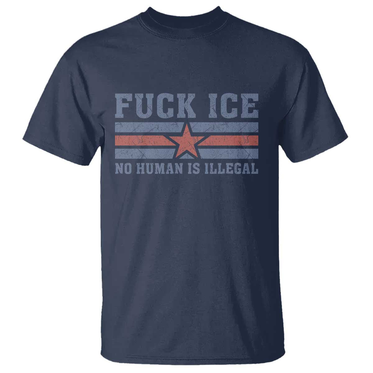 Fck Ice No Human Is Illegal T Shirt Political Protest Immigration Activist