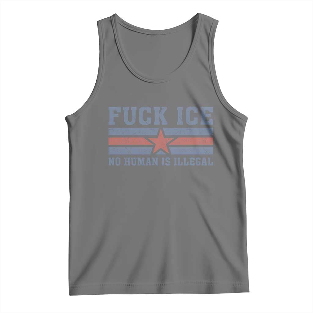 Fck Ice No Human Is Illegal Tank Top Political Protest Immigration Activist