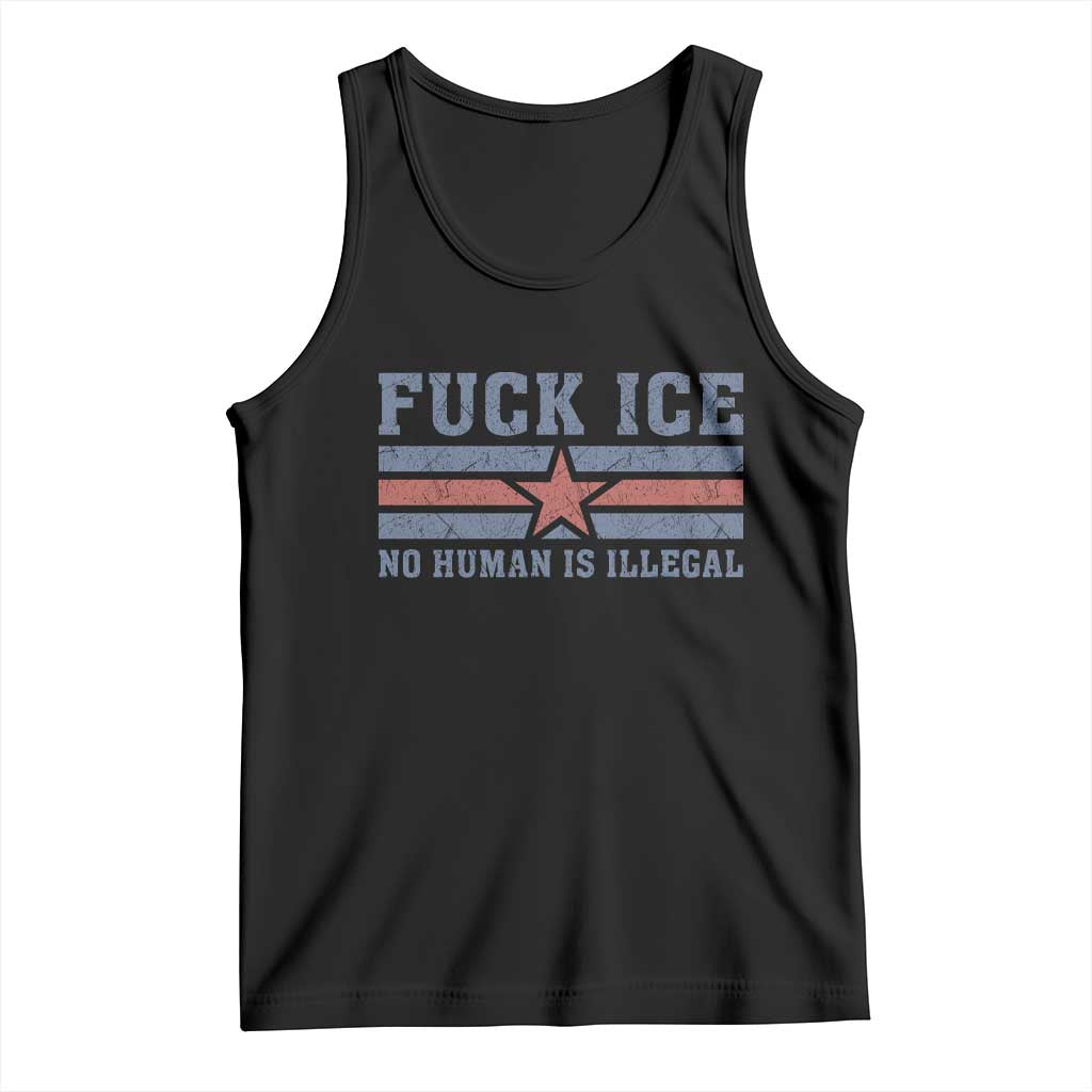 Fck Ice No Human Is Illegal Tank Top Political Protest Immigration Activist