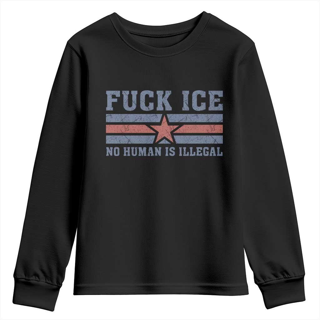 Fck Ice No Human Is Illegal Youth Sweatshirt Political Protest Immigration Activist