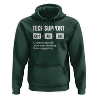 Funny Tech Support Hoodie Ctrl Alt Del Control Yourself Alter Your Thinking Delete Negativity