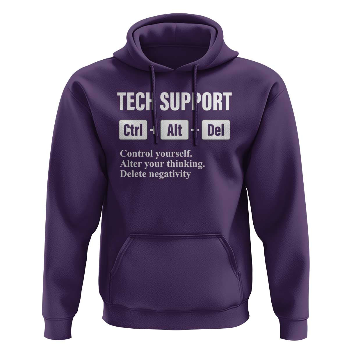 Funny Tech Support Hoodie Ctrl Alt Del Control Yourself Alter Your Thinking Delete Negativity