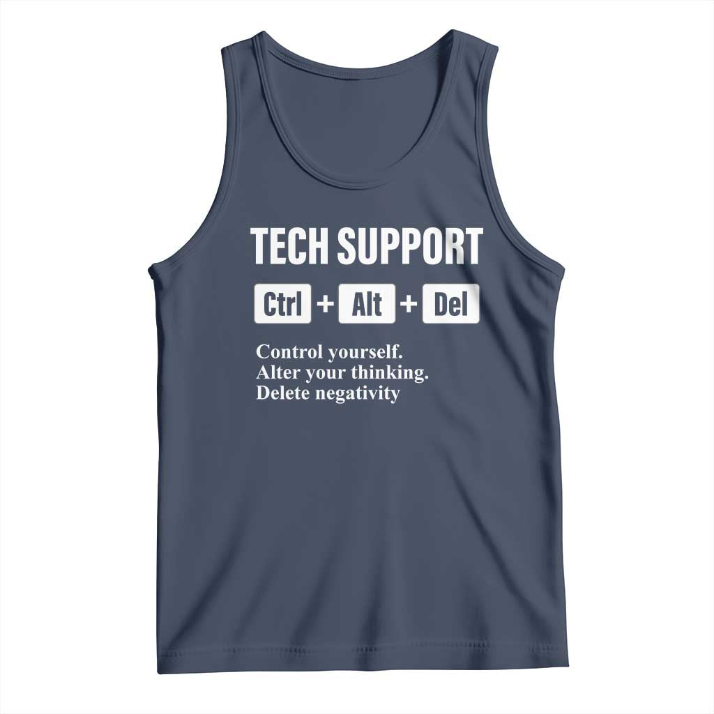 Funny Tech Support Tank Top Ctrl Alt Del Control Yourself Alter Your Thinking Delete Negativity