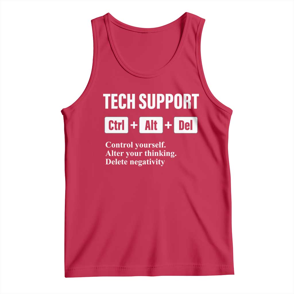 Funny Tech Support Tank Top Ctrl Alt Del Control Yourself Alter Your Thinking Delete Negativity