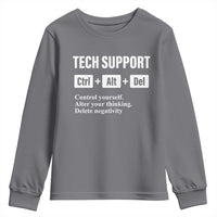 Funny Tech Support Youth Sweatshirt Ctrl Alt Del Control Yourself Alter Your Thinking Delete Negativity