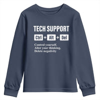 Funny Tech Support Youth Sweatshirt Ctrl Alt Del Control Yourself Alter Your Thinking Delete Negativity