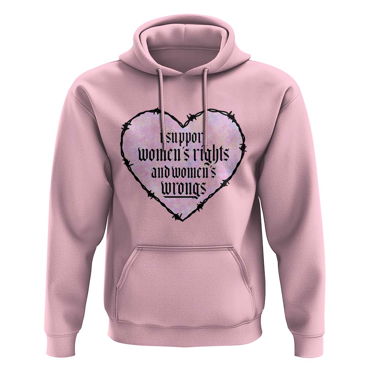 Funny I Support Women's Rights And Women's Wrongs Hoodie Barbed Wire Heart