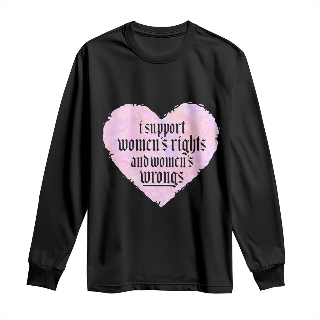 Funny I Support Women's Rights And Women's Wrongs Long Sleeve Shirt Barbed Wire Heart