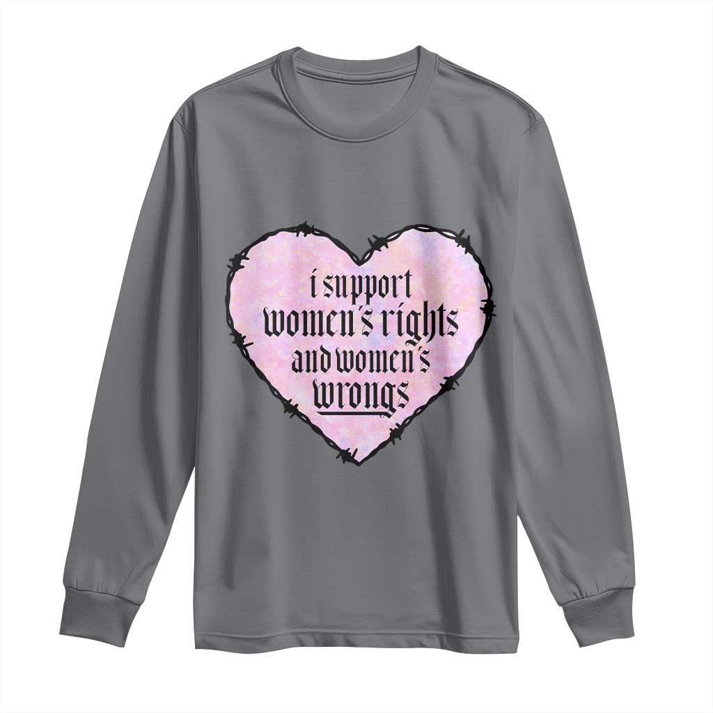 Funny I Support Women's Rights And Women's Wrongs Long Sleeve Shirt Barbed Wire Heart