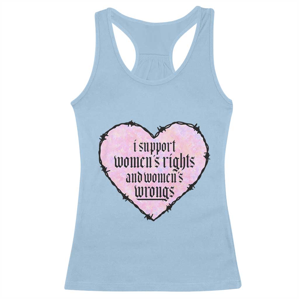 Funny I Support Women's Rights And Women's Wrongs Racerback Tank Top Barbed Wire Heart