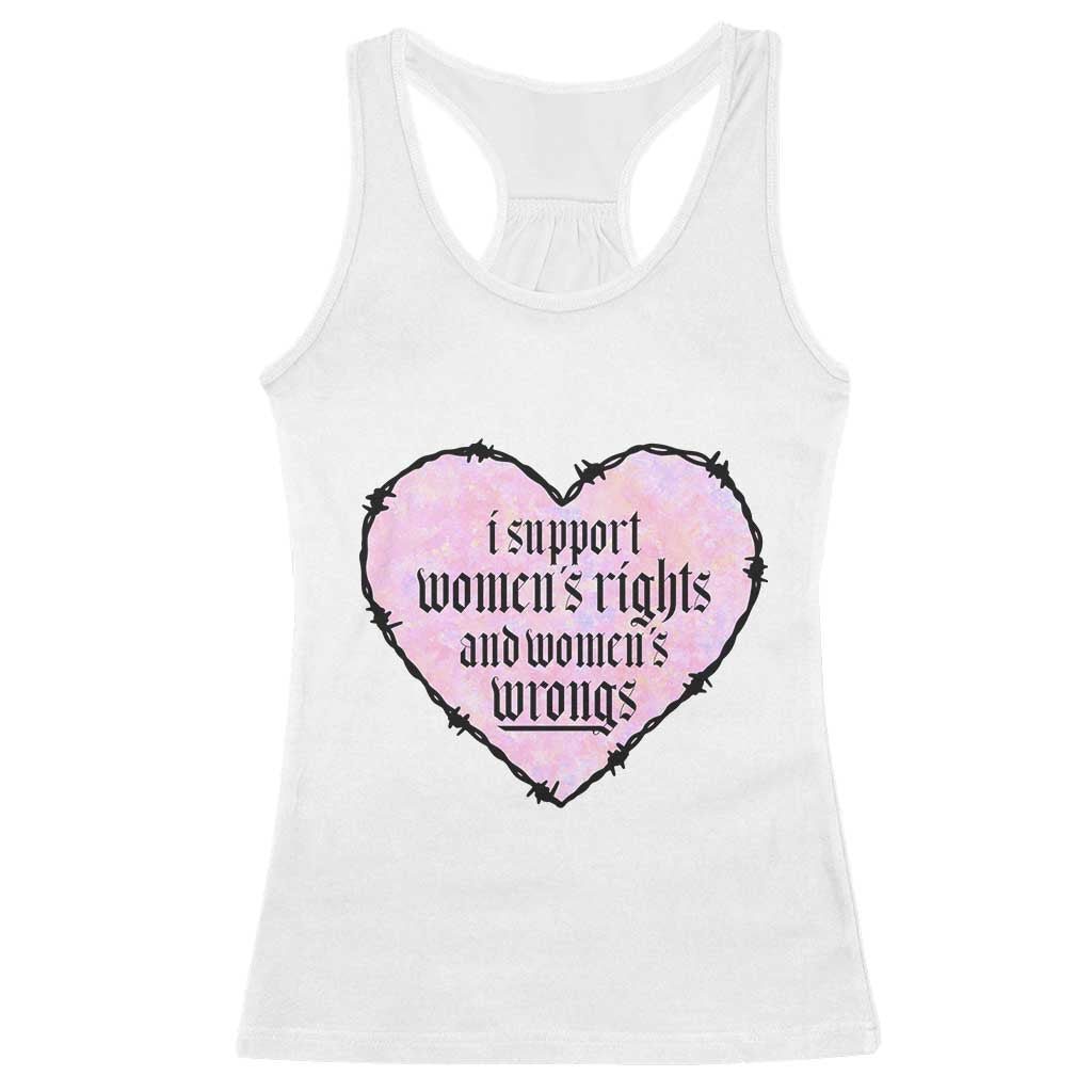 Funny I Support Women's Rights And Women's Wrongs Racerback Tank Top Barbed Wire Heart