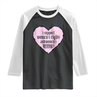 Funny I Support Women's Rights And Women's Wrongs Raglan Shirt Barbed Wire Heart