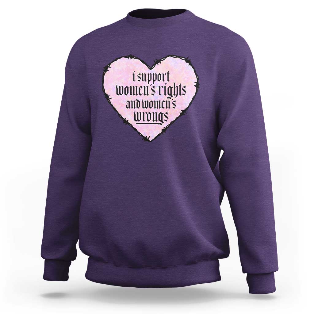 Funny I Support Women's Rights And Women's Wrongs Sweatshirt Barbed Wire Heart