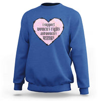 Funny I Support Women's Rights And Women's Wrongs Sweatshirt Barbed Wire Heart