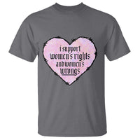 Funny I Support Women's Rights And Women's Wrongs T Shirt Barbed Wire Heart