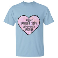 Funny I Support Women's Rights And Women's Wrongs T Shirt Barbed Wire Heart