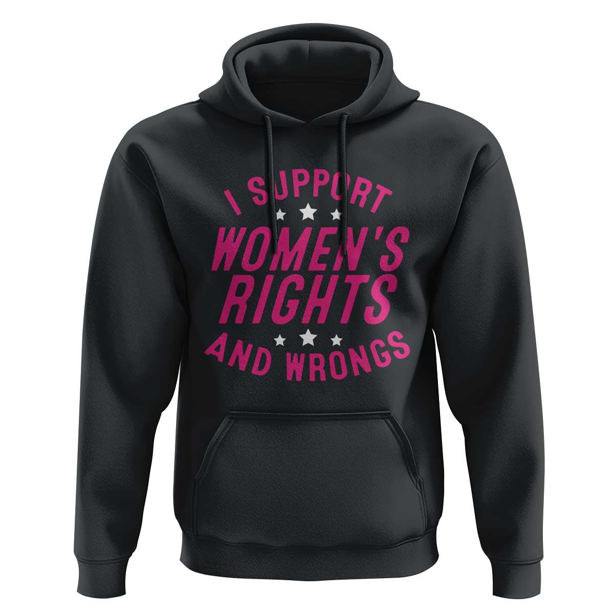 Funny I Support Women's Rights And Wrongs Hoodie Feminist Star