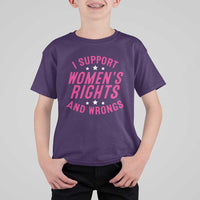 Funny I Support Women's Rights And Wrongs T Shirt For Kid Feminist Star