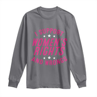 Funny I Support Women's Rights And Wrongs Long Sleeve Shirt Feminist Star