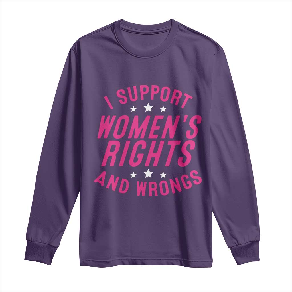 Funny I Support Women's Rights And Wrongs Long Sleeve Shirt Feminist Star